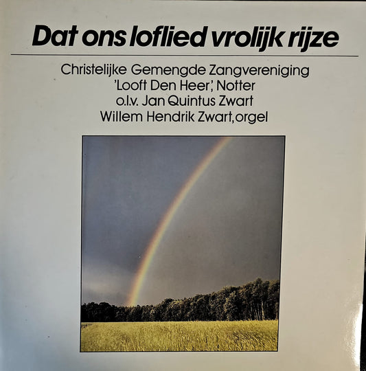Christelijke Gemengde Zangvereniging Loof Den Herer - Wat Ons Loflied Vrolijk Rijze (LP) 50307 Vinyl LP VINYLSINGLES.NL