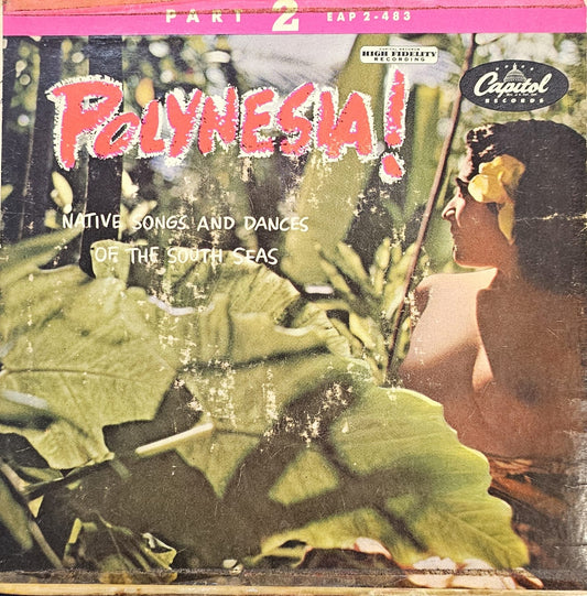 Royal Polynesians - Polynesia! Native Songs And Dances Of The South Seas Vinyl Singles Vinyl Very Good (VG) <br> Hoes Good Plus (G+)