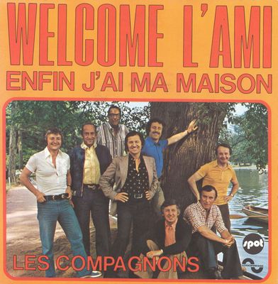 Les Compagnons De La Chanson - Welcome L'Ami