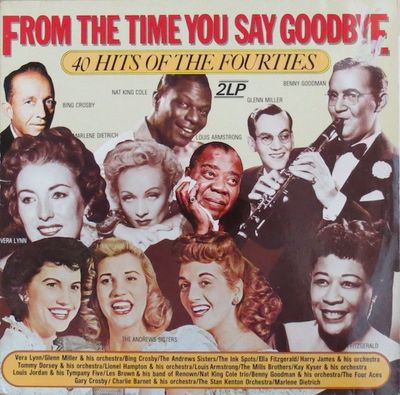 Various - From The Time You Say Goodbye: 40 Hits Of The Fourties (LP) Vinyl LP Dubbel Vinyl Very Good (VG) <br> Hoes Good Plus (G+)