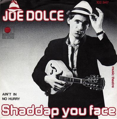 Joe Dolce Music Theatre - Shaddap You Face Vinyl Singles Media VG+ / Sleeve G+