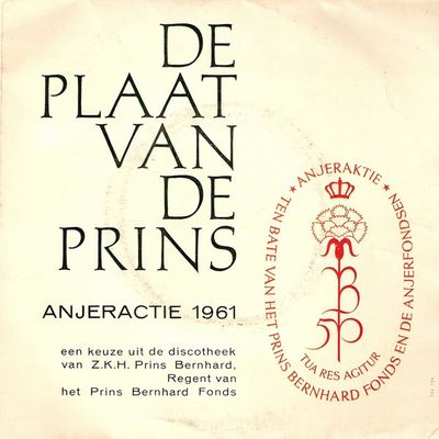 Z.K.H. Prins Bernhard - De Plaat Van De Prins - Anjeractie 1961 Vinyl Singles Vinyl (VG) <br> Hoes (G+)