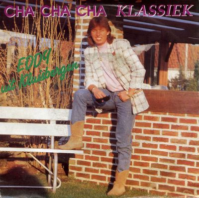 Eddy Uit Kluisbergen - Cha Cha Cha Klassiek Vinyl Singles Media VG+ / Sleeve G+