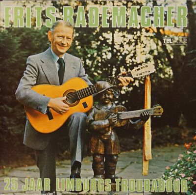 Frits Rademacher - 25 Jaar Limburgs Troubadour (LP)