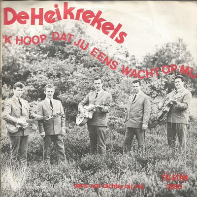 Heikrekels - 'k Hoop Dat Jij Eens Wacht Op Mij