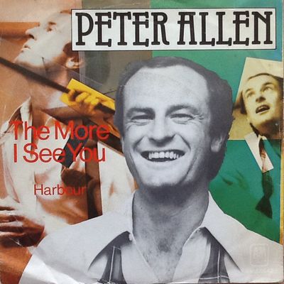 Peter Allen - The More I See You