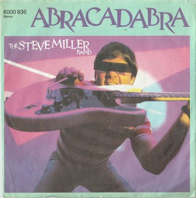 Steve Miller Band - Abracadabra