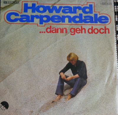 Howard Carpendale - ...Dann Geh Doch