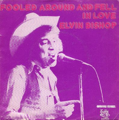 Elvin Bishop - Fooled Around And Fell In Love Vinyl Singles Vinyl (VG) <br> Hoes (G+)