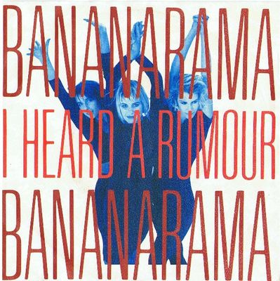 Bananarama - I Heard A Rumour