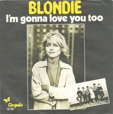 Blondie - I'm Gonna Love You Too