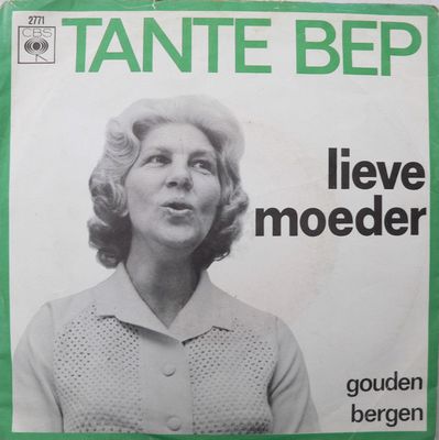 Tante Bep - Lieve Moeder Vinyl Singles Media: VG <br>Hoes: G+