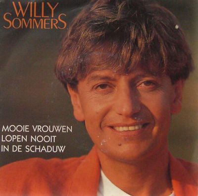 Willy Sommers - Mooie Vrouwen Lopen Nooit In De Schaduw Vinyl Singles Vinyl Zeer Goed / Hoesje Goed "VINYLSINGLES.NL"