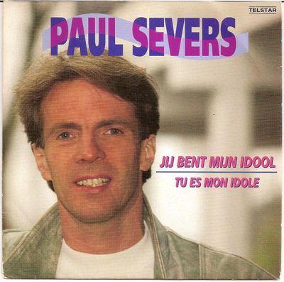 Paul Severs - Jij Bent Mijn Idool Vinyl Singles Media VG+ / Sleeve G+