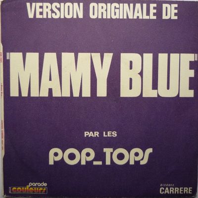 Pop Tops - Mamy Blue Vinyl Singles Media: VG <br> Hoes: G+