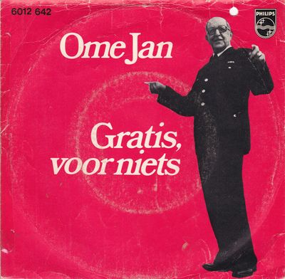 Ome Jan - Gratis, Voor Niets Vinyl Singles Vinyl Zeer Goed / Hoesje Goed "VINYLSINGLES.NL"