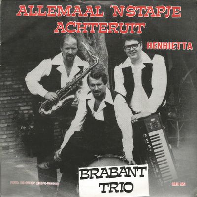 Brabant Trio - Allemaal 'n Stapje Achteruit