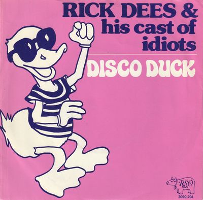 Rick Dees & His Cast Of Idiots - Disco Duck