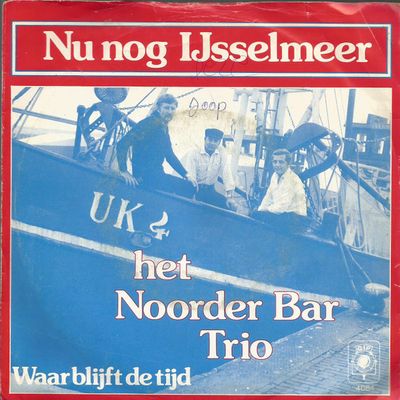Noorder Bar Trio - Nu Nog IJsselmeer