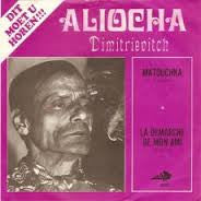 Aliosha Dimitrievitch - Matouchka Vinyl Singles Vinyl Zeer Goed / Hoesje Goed "VINYLSINGLES.NL"
