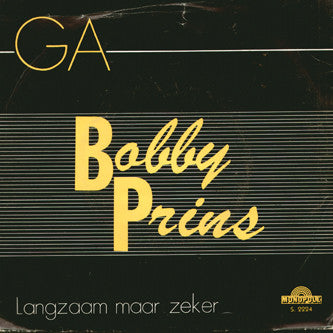 Bobby Prins - Ga Vinyl Singles Vinyl Zeer Goed / Hoesje Goed "VINYLSINGLES.NL"