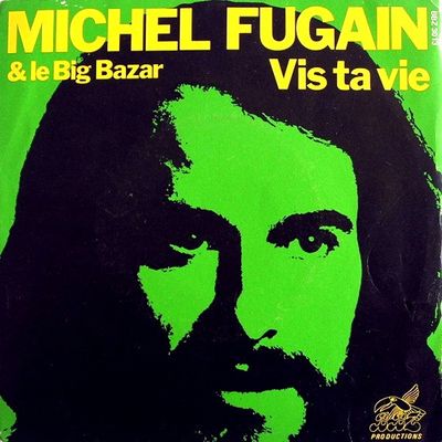 Michel Fugain - Vis Ta Vie Vinyl Singles Vinyl (VG) <br> Hoes (G+)