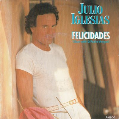 Julio Iglesias - Felicidades Vinyl Singles Vinyl Zeer Goed / Hoesje Goed "VINYLSINGLES.NL"