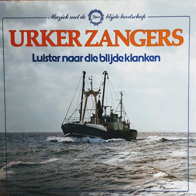Urker Zangers - Luister Naar Die Blijde Klanken (LP)