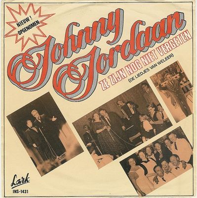 Johnny Jordaan - Ze Zijn Nog Niet Vergeten (De Liedjes Van Weleer)