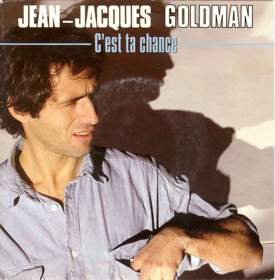 Jean-Jacques Goldman - C'est Ta Chance Vinyl Singles Media VG+ / Sleeve G+
