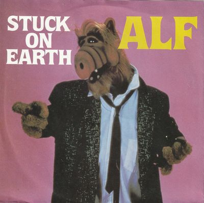 ALF - Stuck On Earth Vinyl Singles Media VG+ / Sleeve Sticker "VINYLSINGLES.NL"