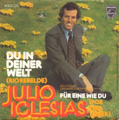 Julio Iglesias - Du In Deiner Welt (Rio Rebelede)