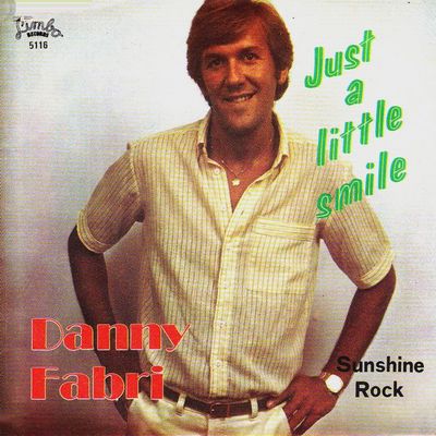 Danny Fabry - Just A Little Smile Vinyl Singles Vinyl Zeer Goed / Hoesje Goed "VINYLSINGLES.NL"