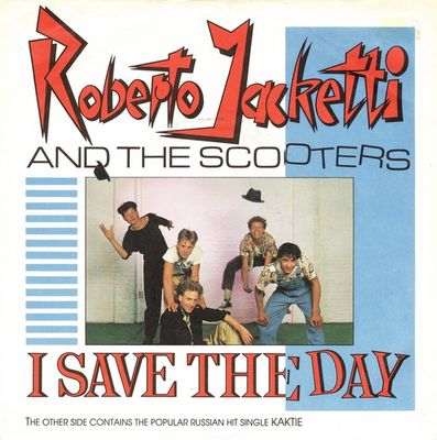 Roberto Jacketti & The Scooters - I Save The Day Vinyl Zeer Goed / Hoesje Goed "VINYLSINGLES.NL"