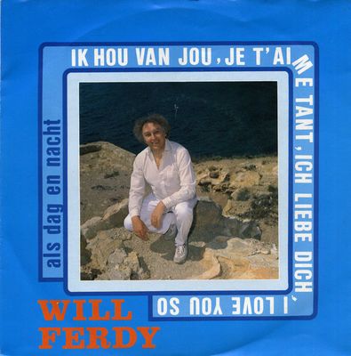 Will Ferdy - Ik Hou Van Jou, Je T'Aime Tant, Ich Liebe Dich, I Love You So Vinyl Singles Vinyl (VG) <br> Hoes (G+)