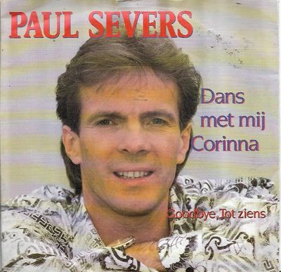 Paul Severs - Dans Met Mij Corinna Vinyl Singles Media VG+ / Sleeve Slecht