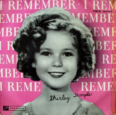 Shirley Temple - I Remember