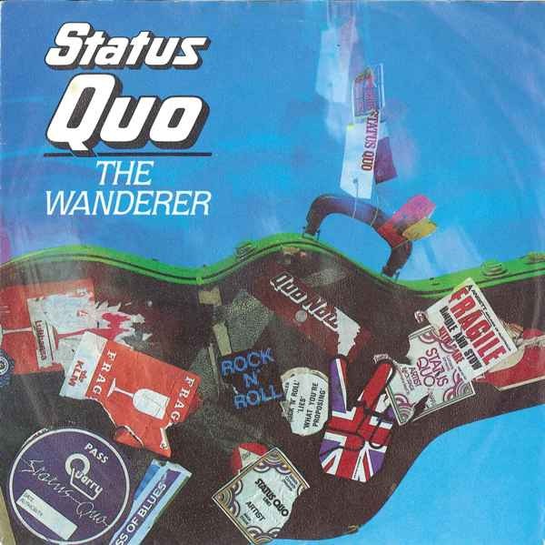 Status Quo - The Wanderer Vinyl Singles Vinyl Very Good (VG) <br> Hoes Good Plus (G+)