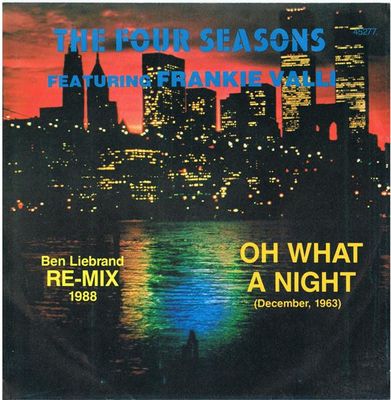 Four Seasons - Oh What A Night (December, 1963) (Ben Liebrand Re-Mix 1988)