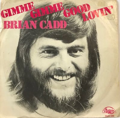 Brian Cadd - Gimme Gimme Good Lovin' Vinyl Singles Media VG+ / Sleeve G