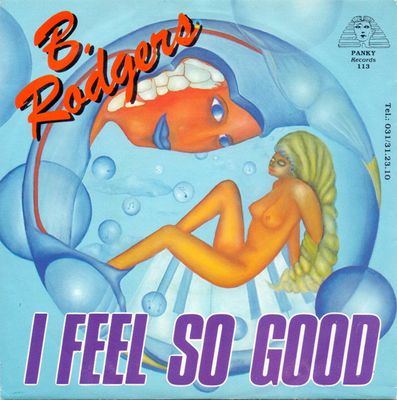 B. Rodgers - I Feel So Good