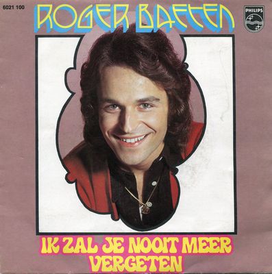 Roger Baeten - Ik Zal Je Nooit Meer Vergeten