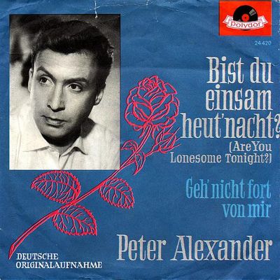 Peter Alexander - Bist Du Einsam Heut' Nacht? (Are You Lonesome Tonight?)