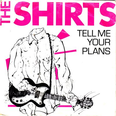 Shirts - Tell Me Your Plans Vinyl Singles Vinyl Zeer Goed / Hoesje B-Keus "VINYLSINGLES.NL"