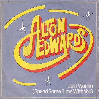 Alton Edwards - I Just Wanna (Spend Some Time With You)