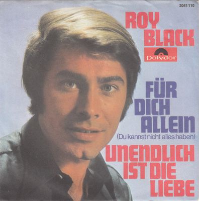 Roy Black - Für Dich Allein (Du Kannst Nicht Alles Haben)