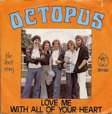 Octopus - Love Me With All Of Your Heart Vinyl Singles Media VG+ / Sleeve G+