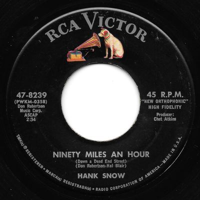 Hank Snow - Ninety Miles An Hour (Down A Dead End Street) Vinyl Singles Media VG+ / Sleeve Generic