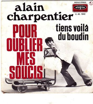 Alain Charpentier - Pour Oublier Mes Soucis Vinyl Singles Vinyl (VG) <br> Hoes (G+)