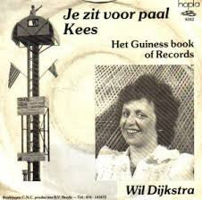 Wil Dijkstra - Je Zit Voor Paal Kees